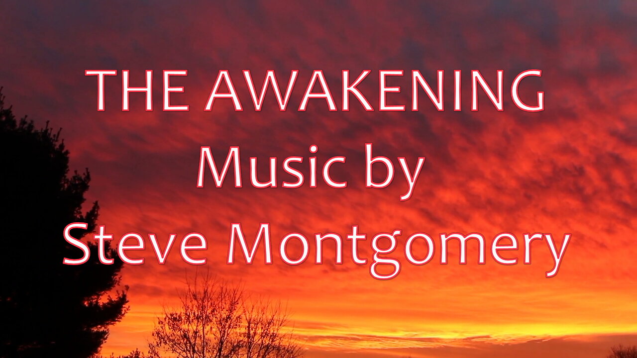 The Awakening | music by Steve Montgomery