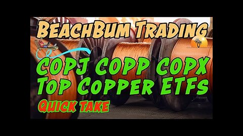 COPJ | COPP | COPX | Top Copper ETFs | Quick Take