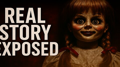 Annabelle: The Real Evil Behind Hollywood’s Most Terrifying Doll