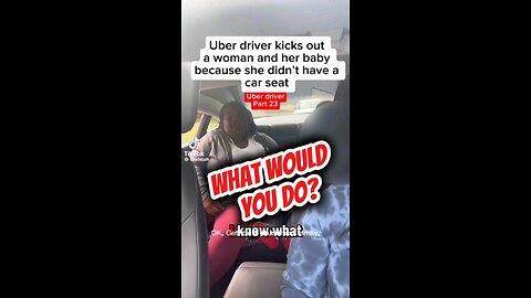 Uber driver kicks woman and her baby out for not having a car seat. #gioycm