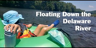 We Went Tubing on the Delaware River... It Was Fun!