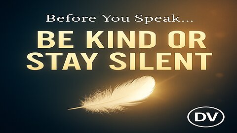 Be Kind or Stay Silent — A Message the World Needs Right Now