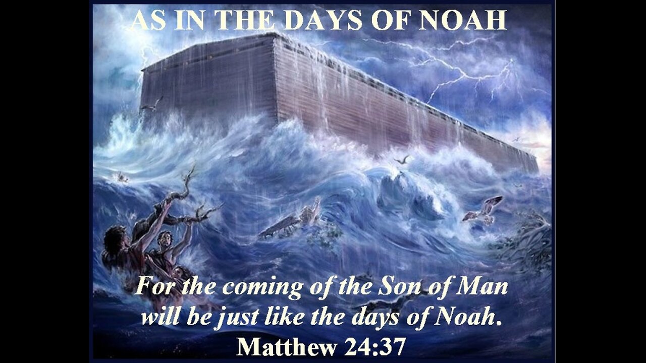It Shall be as in the days of Noah