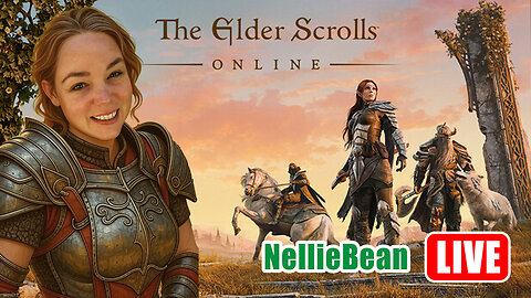 🔴 Elder Scrolls with NellieBean