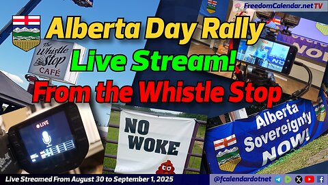 FreedomCalendar.net TV #049: Alberta Day Rally Day 1 (LiveStream)