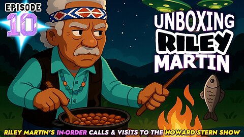 UNBOXING RILEY MARTIN - EPISODE 10 - FROM THE HOWARD STERN SHOW