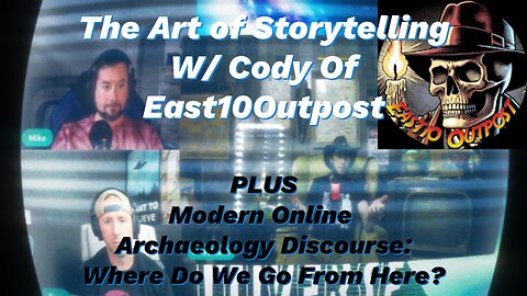 Modern Online Discourse in Archaeology | PLUS The Art of Storytelling W/ Cody of @East10Outpost ​