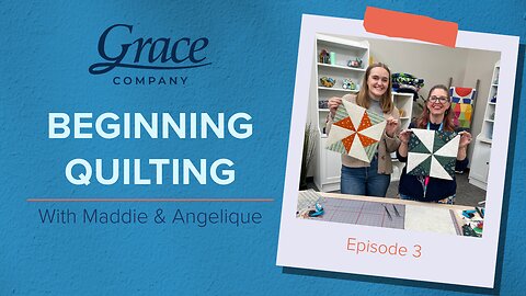 Beginning Quilting With Maddie and Angelique: The Sawtooth Star Block (Ep. 4)