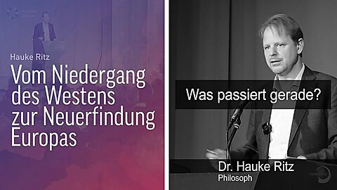 ☝️🔝👉Hauke Ritz: Vom Niedergang des Westens zur Neuerfindung Europas.