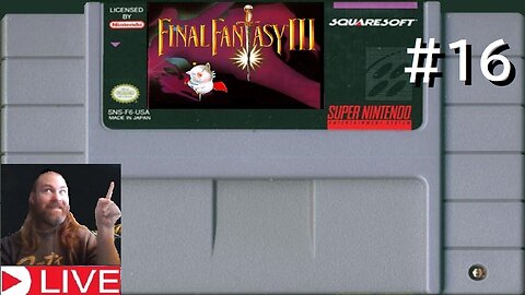 Final Fantasy VI or (3) part #16 (livestream) live