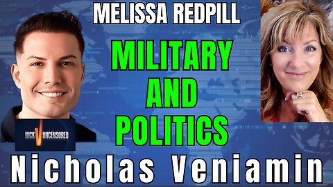 Melissa Redpill: Why the Military Is the Only Way – Exclusive with Nicholas Veniamin
