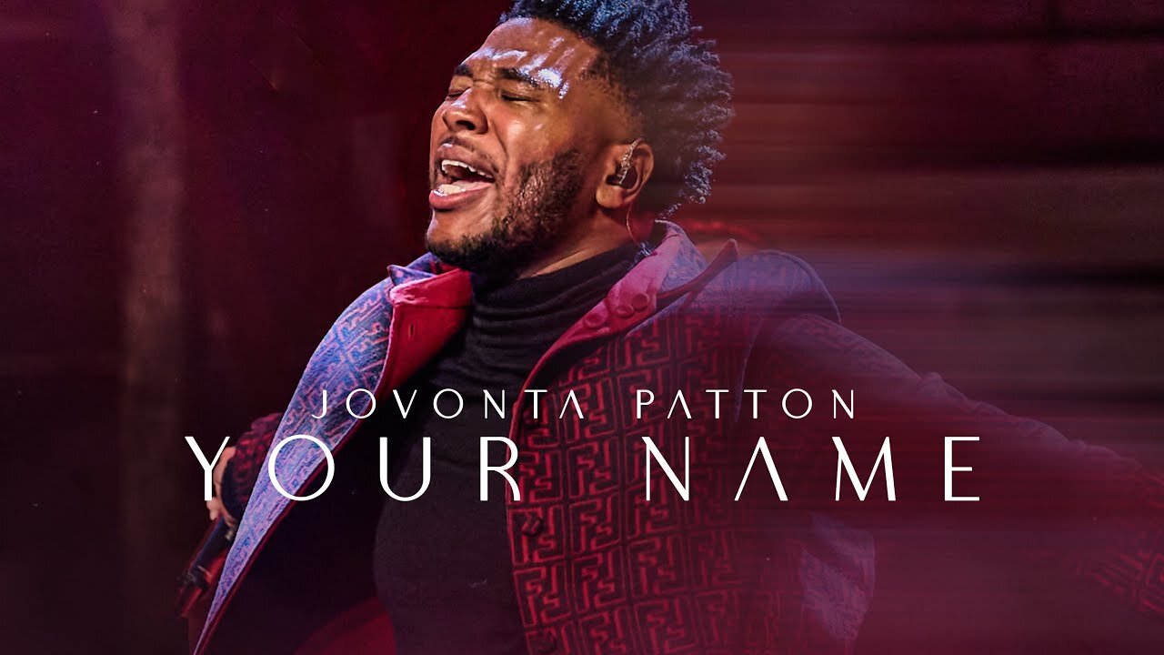 Jovonta Patton - Your Name (Extended Worship) Live Official Music Video