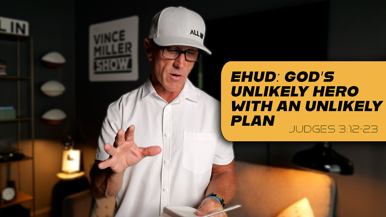 Ehud: God’s Unlikely Hero with an Unlikely Plan | Judges 3:12-23
