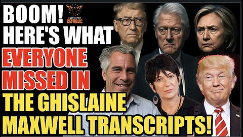 BOOM! Here’s What Everyone Missed In Ghislaine Maxwell Transcripts and It’s HUGE!