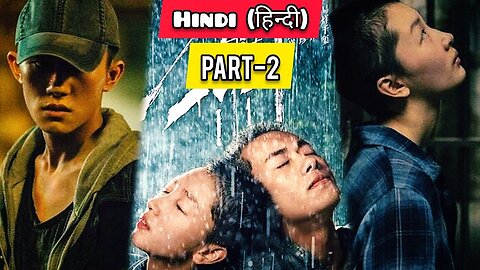 PART-2 Better Days (2019) Chinese movie Explained in Hindi (हिन्दी में) The Love Story