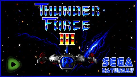 Thunder Force III - Sega Saturday