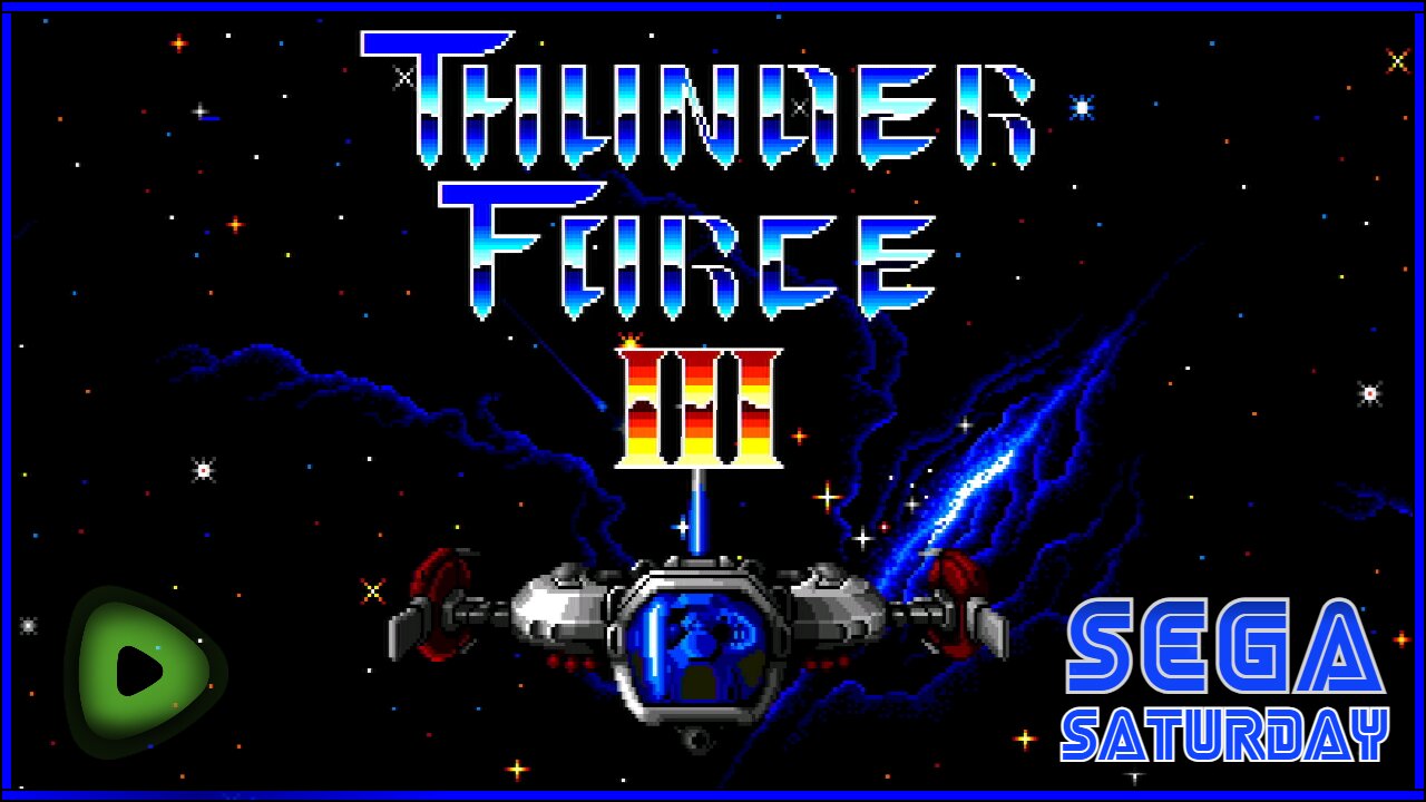 Thunder Force III & IV - Sega Saturday