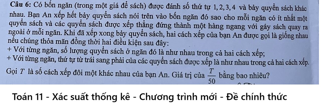 Đề chính thức: Có bốn ngăn (trong một giá để sách) được đánh số thứ tự 1,2,3,4 và bảy quyển