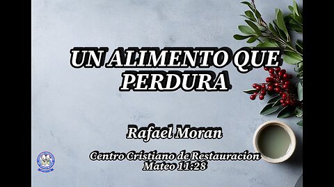 UN ALIMENTO QUE PERDURA | Pastor Rafael Moran