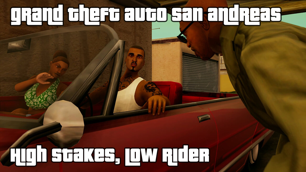 GTA: San Andreas – The Definitive Edition | Mission #13: HIGH STAKES, LOW RIDER