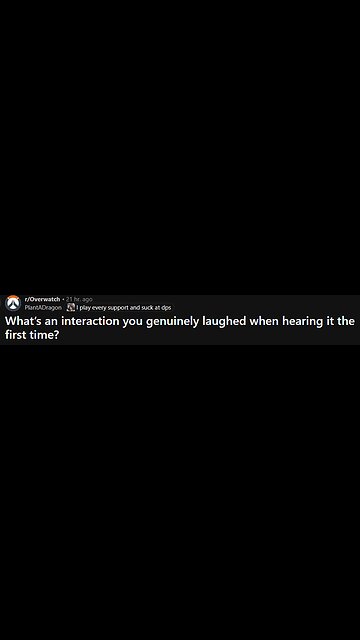 What’s an interaction you genuinely laughed when hearing it the first time?