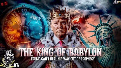 PRECEPTUPONPRECEPT:THE KING OF BABYLON: TRUMP CAN'T DEAL HIS WAY OUT OF PROPHECY!