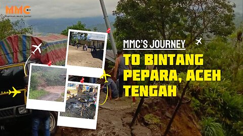 MMC's Journey To Bintang Pepara, Aceh Tengah | MMC's Journey