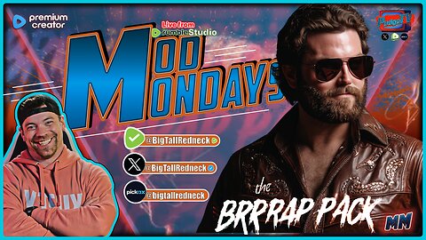 🔵 Mod Mondays Ep 72 | BigTallRedneck - Streamer or Undiscovered Golf Legend?