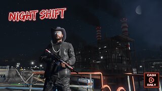 NIGHT SHIFT with Cash Daily