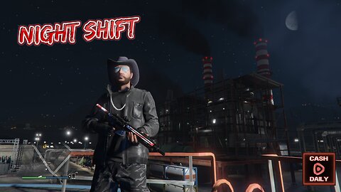 NIGHT SHIFT with Cash Daily
