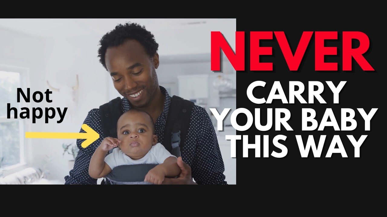 How NOT to carry your baby
