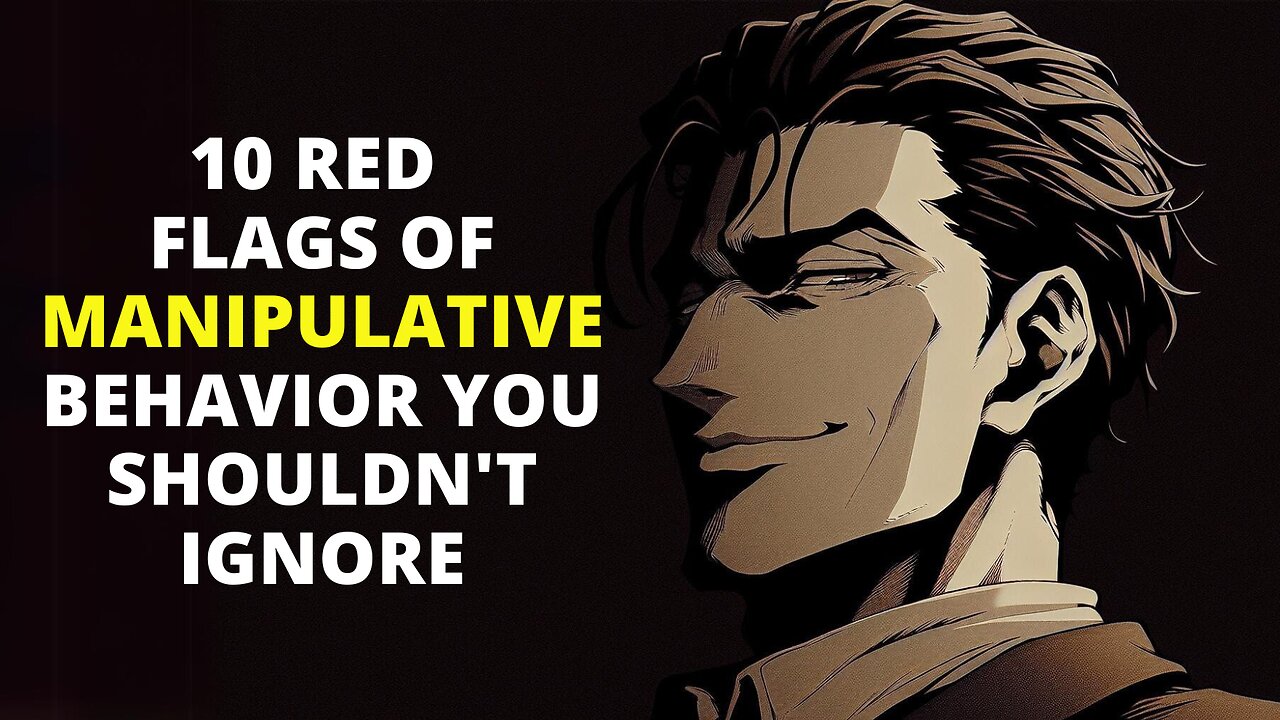 10 Red Flags of Manipulative Behavior You Shouldn't Ignore