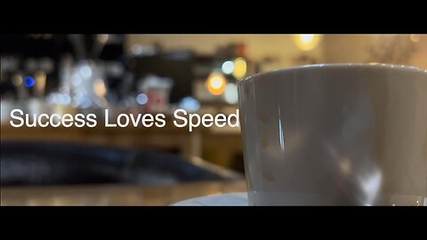 Success Loves Speed