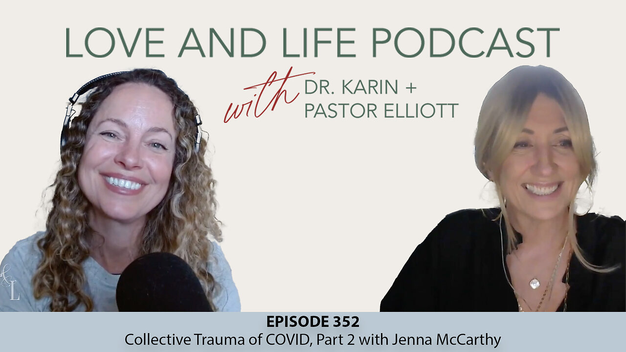 The Collective Trauma of COVID, Part 2 with Jenna McCarthy Ep. 352