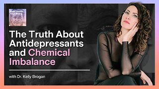 The Truth About Antidepressants and Chemical Imbalance