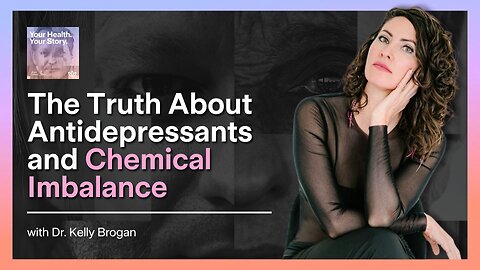 The Truth About Antidepressants and Chemical Imbalance