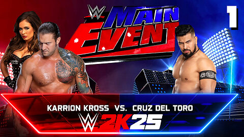 WWE 2K25 Main Event June 20th 2025 - Match 1: Kross is THE GUY!