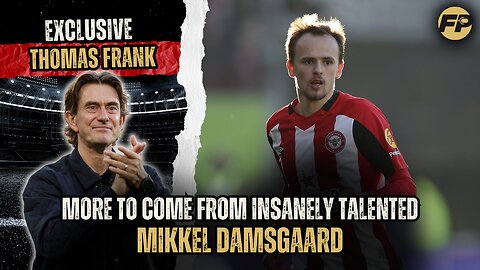 Thomas Frank: Brentford can expect much more from insanely talented Damsgaard