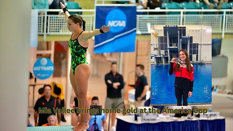 Miami alum Mia Vallee brings home 3M gold for Canada at America Cup diving