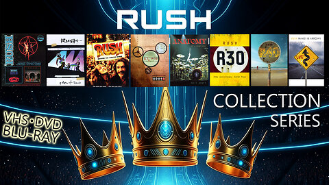 RUSH VIDEO - VHS, DVD, BLU-RAY - THE RUSH COLLECTION SERIES