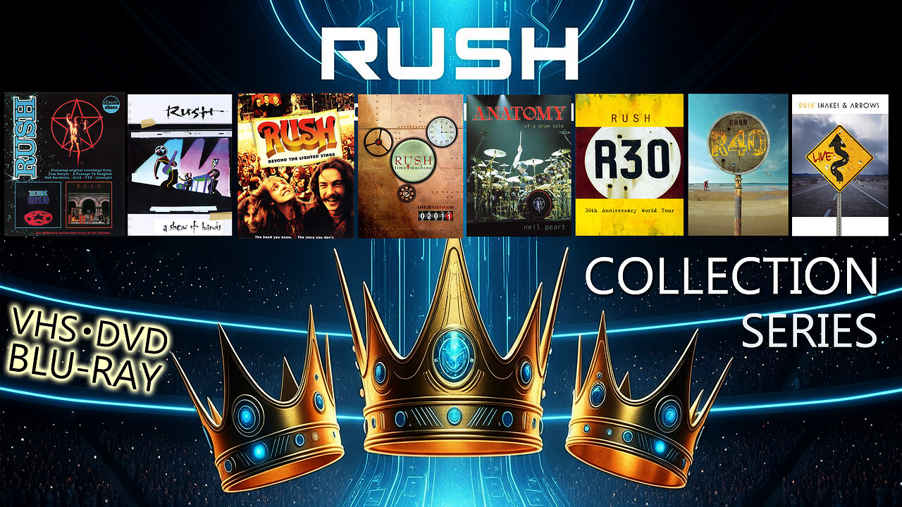RUSH VIDEO - VHS, DVD, BLU-RAY - THE RUSH COLLECTION SERIES