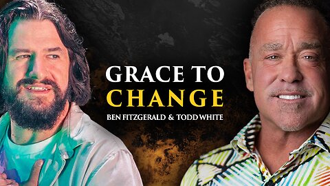 Grace to Change | Todd White & Ben Fitzgerald