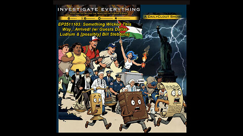 EP251103: "Something Wicked This Way...Has Arrived!" w/ Guests Dallas Ludlum & Bill Stebbins