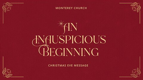 An Inauspicious Beginning (Christmas Eve) | Isaiah 9:6-7, Luke 2:1-21