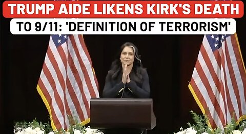 Charlie Kirk: Tulsi Gabbard Likens Activist's Murder To 9/11, Says It's 'Definition Of Terrorism'