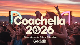Coachella 2026 Lineup Revealed | Bieber, Carpenter, Karol G Lead Epic Festival
