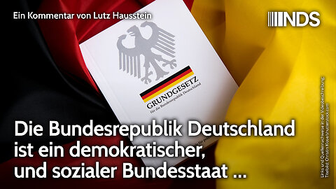 Die Bundesrepublik Deutschland ist ein demokratischer und sozialer Bundesstaat … | NDS-Podcast