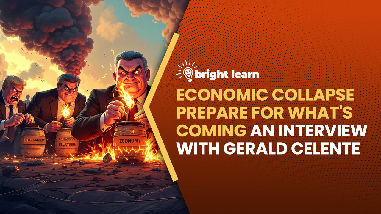 BrightLearn - Economic Collapse: Prepare for What's Coming, an interview with Gerald Celente