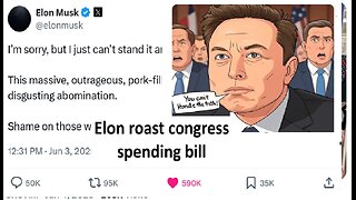 Elon Musk roast congressional spending bill, over 106M views