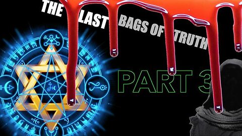 "Uncovering the Final Secrets: The Last Bags of Truth - Part 3"